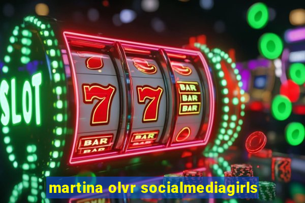 martina olvr socialmediagirls